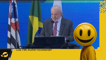 Lula: “Mulherzinha” no comando do FMI? Sério, cara?