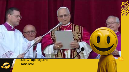 Lula para o novo Papa: “Parabéns! Mas será que você vai mesmo continuar o legado de Francisco?”