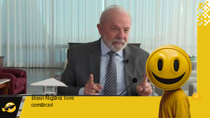 Lula: ‘Brasil e Nigéria: o livre comércio contra a onda protecionista e unilateralista!’